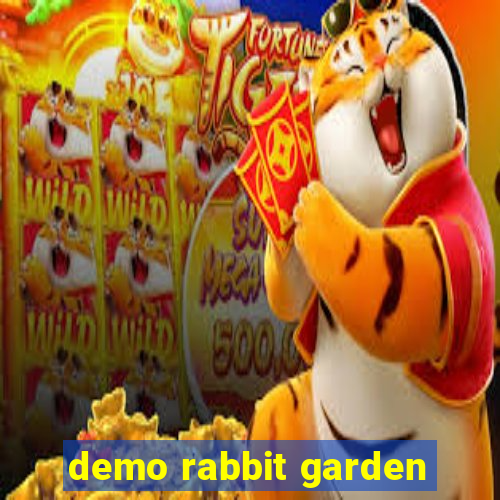 demo rabbit garden